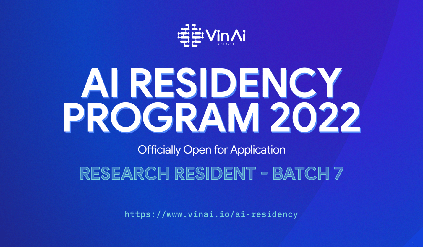 AI Residency Program 2022 Application is now OPEN VinAI